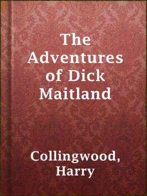 cover image of The Adventures of Dick Maitland